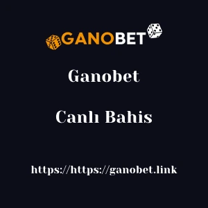 Ganobet Canlı Bahis